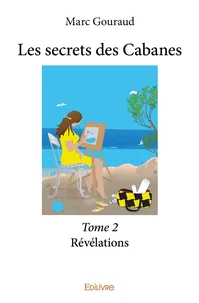 Les secrets des Cabanes - Tome 2