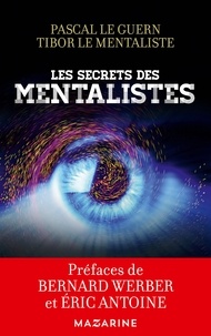 Pascal Le Guern et Tibor Le mentaliste - Les secrets des mentalistes.