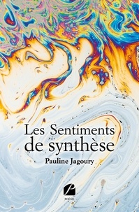 Pauline Jagoury - Les Sentiments de synthèse.