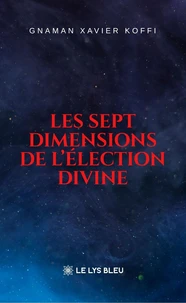 Les sept dimensions de l'élection divine
