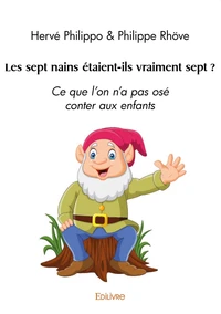 Les sept nains étaient ils vraiment sept ?
