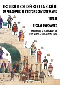 Les sociétés secrètes et la société ou philosophie de l'histoire contemporaine (fac-similé 1882)