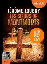 Jérôme Loubry - Les Soeurs de Montmorts. 1 CD audio MP3