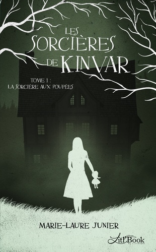 Les sorcières de Kinvar Tome 1 La sorcière aux poupées