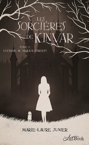 Les sorcières de Kinvar Tome 2 L'homme au masque d'argent