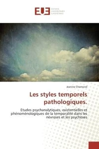 Les styles temporels pathologiques.