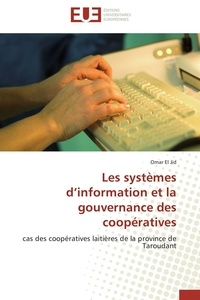 Jid omar El - Les systèmes d'information et la gouvernance des coopératives - cas des coopératives laitières de la province de Taroudant.