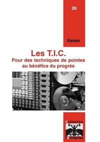 Abdelmalek Boutemadja - Les T.I.C. Pour Des Techniques de Pointes Au Benefice Du Progres.