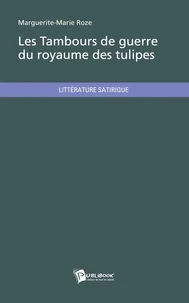 Les tambours de guerre du royaume des tulipes