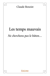 Les temps mauvais