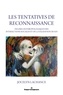 Jocelyn Lachance - Les tentatives de reconnaissance - Figures anthropologiques des interactions et de la validation.