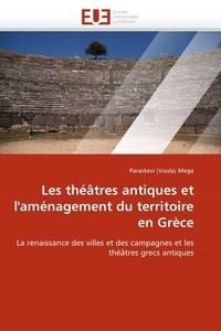  Mega-p - Les théâtres antiques et l''aménagement du territoire en grèce.