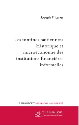 Joseph Fitzner - Les tontines haïtiennes - Historique et microéconomie des institutions financières informelles.
