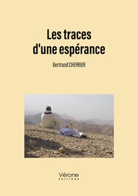 Bertrand Cherrier - Les traces d'une espérance.