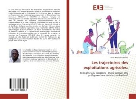 Makiadi simão Lungyeki - Les trajectoires des exploitations agricoles: - EndogEnes ou exogEnes - Quels facteurs clEs prEfigurent une installation durable?.