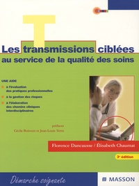Florence Dancausse et Elisabeth Chaumat - Les transmissions ciblées - Un choix stratégique au service de soins de qualité.