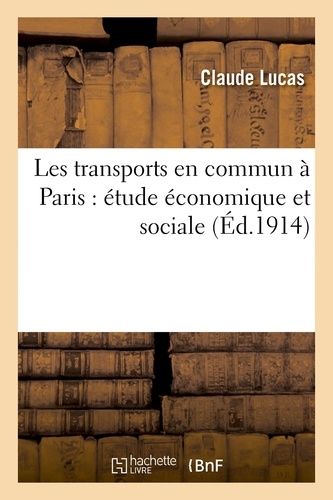 Les transports en commun à Paris : étude économique et sociale