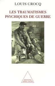Les traumatismes psychiques de guerre