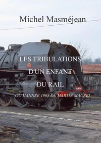 Les tribulations d'un enfant du rail