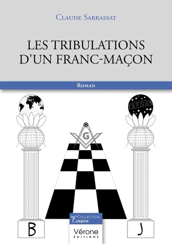 Claude Sarrassat - Les tribulations d'un franc-maçon.