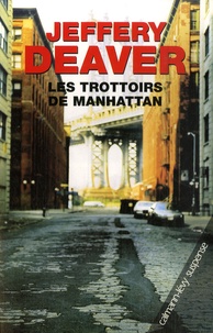 Jeffery Deaver - Les trottoirs de Manhattan.