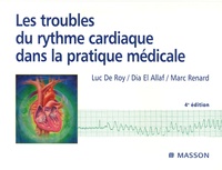 Luc De Roy et Dia El - Les troubles du rythme cardiaque dans la pratique médicale.