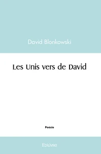 Les Unis vers de David