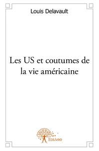 Les Us et coutumes de la vie américaine