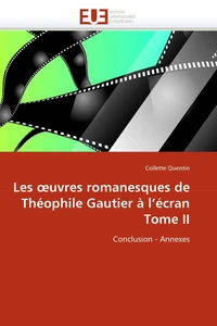 Les  uvres romanesques de théophile gautier à l''écran tome ii