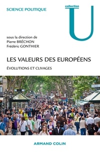Pierre Bréchon et Frédéric Gonthier - Les valeurs des Européens - Evolutions et clivages.