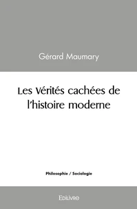 Les vérités cachées de l'histoire moderne