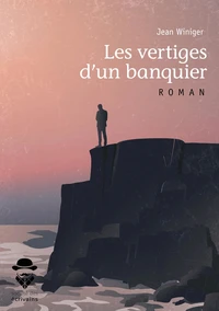 Les vertiges d'un banquier