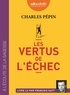 Charles Pépin - Les vertus de l'échec. 1 CD audio MP3