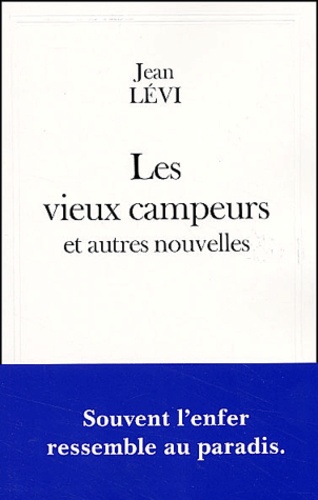 Les vieux campeurs et autres nouvelles