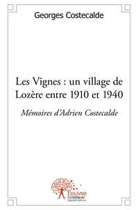 Les Vignes : un village de Lozère entre 1910 et 1940.