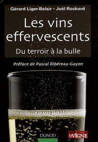 Gérard Liger Belair et Joël Rochard - Les vins effervescents - Du terroir à la bulle.