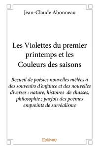 Les Violettes du premier printemps et les Couleurs des saisons