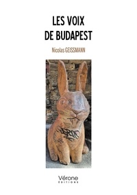 Nicolas Geissmann - Les voix de Budapest.