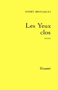 André Brincourt - Les Yeux clos.