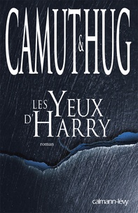 Jérôme Camut et Nathalie Hug - Les yeux d'Harry.