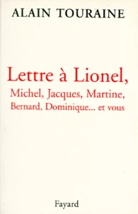LETTRE A LIONEL, MICHEL, JACQUES, MARTINE, BERNARD, DOMINIQUE... ET VOUS