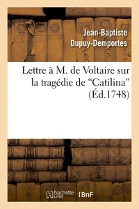 Lettre à M. de Voltaire sur la tragédie de Catilina