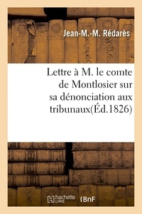 Jean-M Redares - Lettre à M. le comte de Montlosier sur sa dénonciation aux tribunaux.