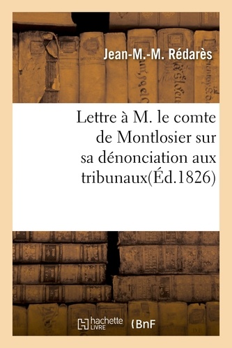 Lettre à M. le comte de Montlosier sur sa dénonciation aux tribunaux