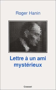 Lettre à un ami mystérieux