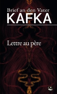 Franz Kafka - Lettre au père.