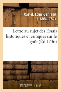 Lettre au sujet des Essais historiques et critiques sur le goût