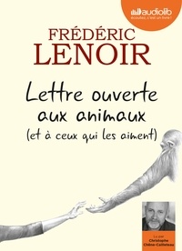 Frédéric Lenoir - Lettre ouverte aux animaux (et à ceux qui les aiment). 1 CD audio MP3