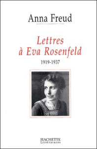 Anna Freud - Lettres à Eva Rosenfeld - 1919-1937.