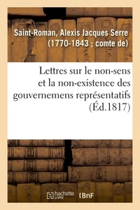 Lettres au Mercure de France, sur le non-sens et la non-existence des gouvernemens représentatifs